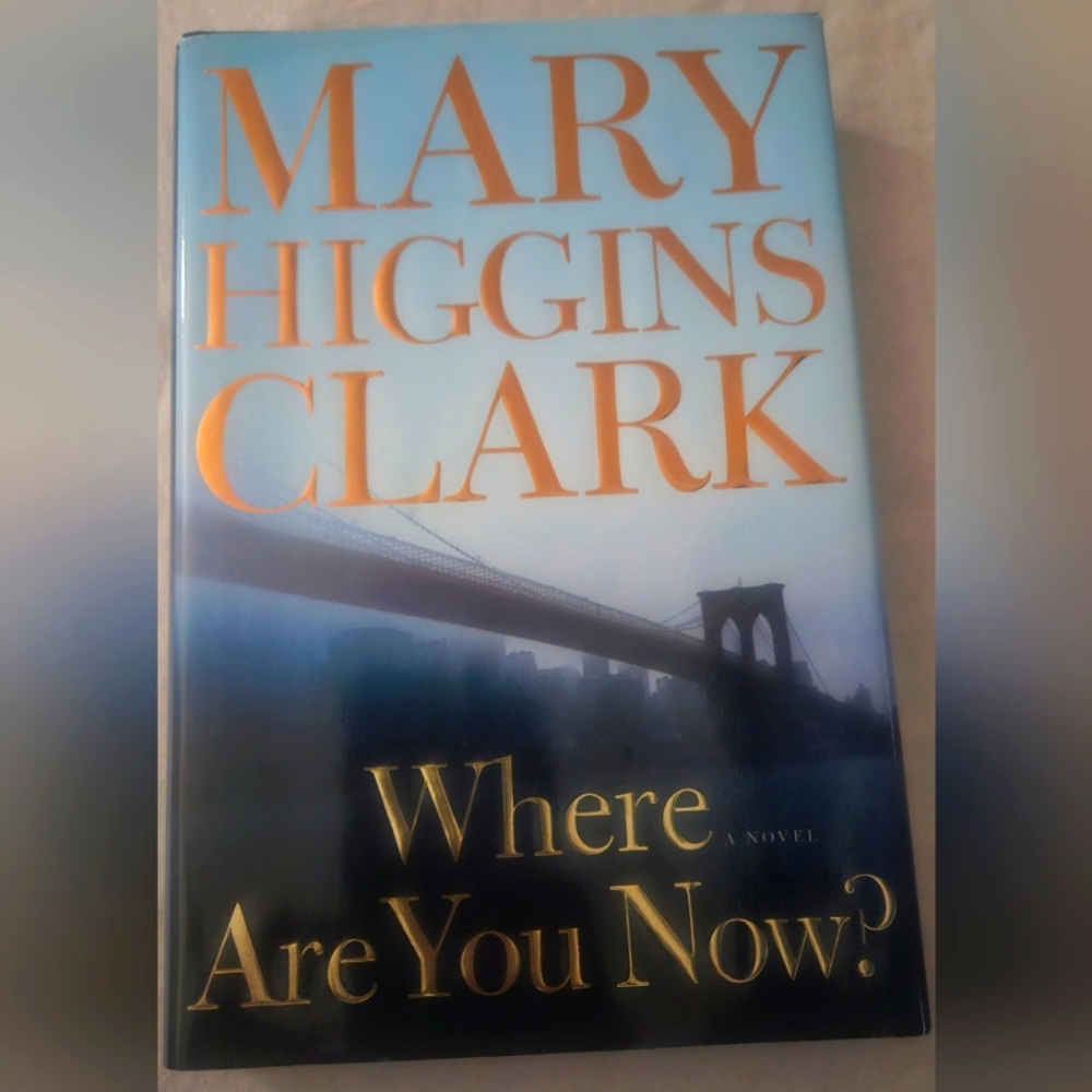 Where Are You Now? By Mary Higgins Clark